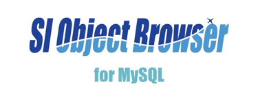 【製品情報】SI Object Browser for MySQL 24 更新ファイル (24.1.0.0) リリースのお知らせ