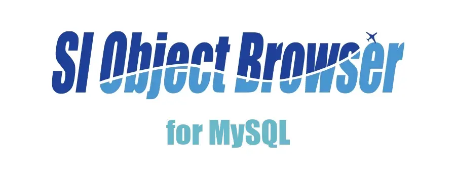 【製品情報】SI Object Browser for MySQL 24 更新ファイル (24.2.0.0) リリースのお知らせ